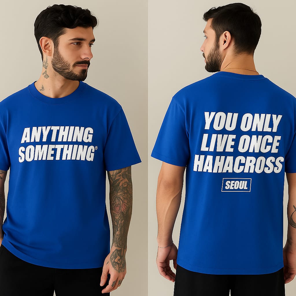 "Bold Blue T-Shirt with Inspirational Quote - Anything Something / You Only Live Once Hahacross Seoul"